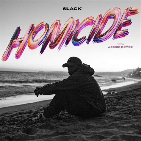 homicide lyrics|homicide lyrics 6lack.